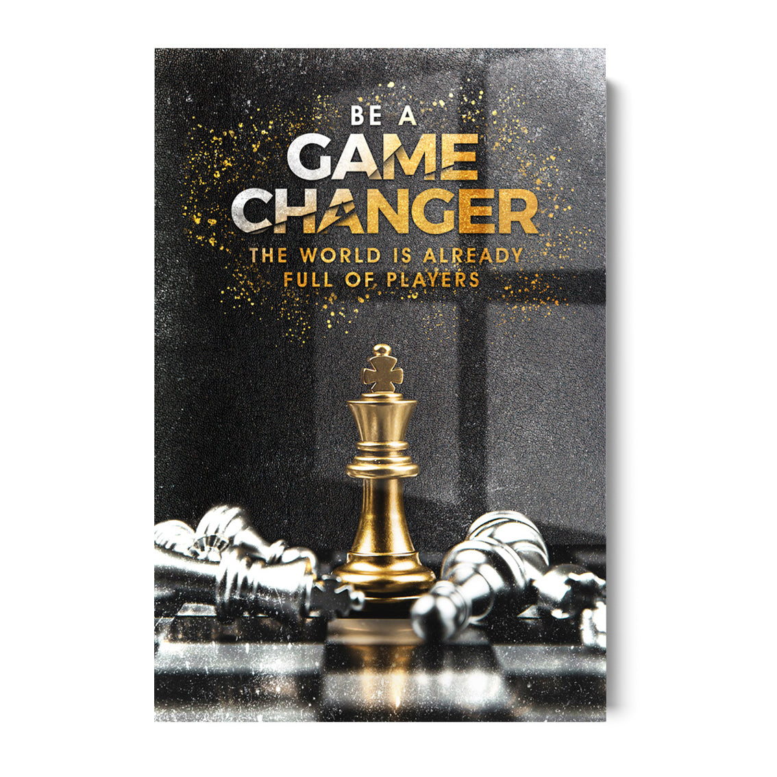 BE A GAME CHANGER - ACRYLGLAS